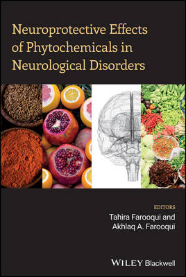 Neuroprotective Effects of Phytochemicals in Neurological Disorders - A Farooqui