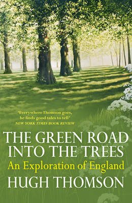 The Green Road Into The Trees - Hugh Thomson