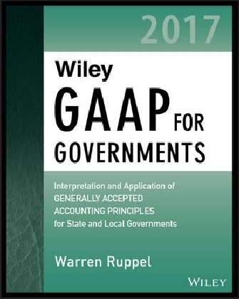 Wiley GAAP for Governments 2017 - W Ruppel