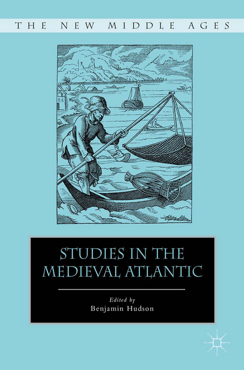 Studies in the Medieval Atlantic - 