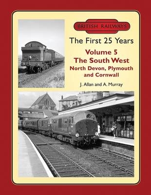 British Railways the First 25 Years