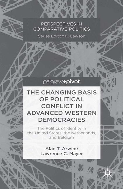 The Changing Basis of Political Conflict in Advanced Western Democracies - A. Arwine, L. Mayer