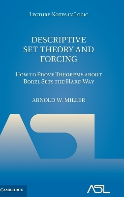 Descriptive Set Theory and Forcing - Arnold W. Miller