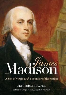 James Madison - Jeff Broadwater