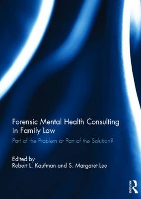 Forensic Mental Health Consulting in Family Law - 