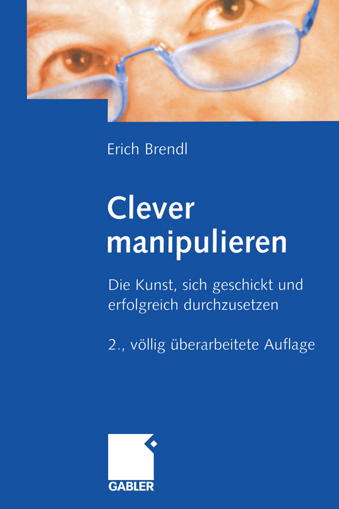 Clever manipulieren - Erich Brendl