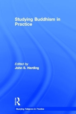 Studying Buddhism in Practice - 