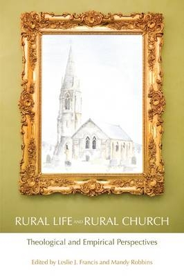 Rural Life and Rural Church - Leslie J. Francis, Mandy Robbins