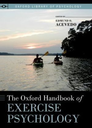 The Oxford Handbook of Exercise Psychology - 