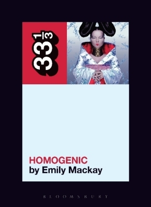 Björk's Homogenic - Emily MacKay