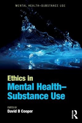 Ethics in Mental Health-Substance Use - 