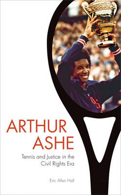 Arthur Ashe - Eric Allen Hall