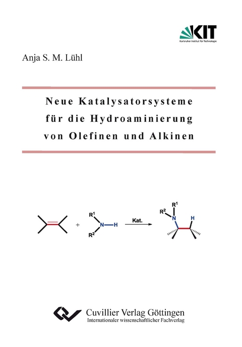 Neue Katalysatorsysteme für die Hydroaminierung von Olefinen und Alkinen - Anja Lühl