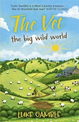 The Vet: the Big Wild World - Luke Gamble