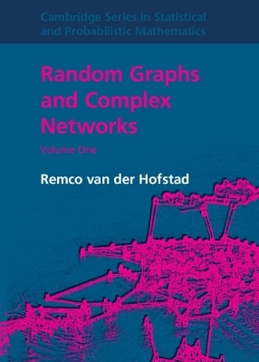 Random Graphs and Complex Networks - Remco van der Hofstad