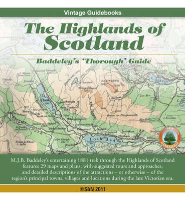 Scotland, the Highlands of Scotland - Baddeley's 'thorough' Guide 1881