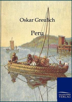 Peru - Oskar Greulich