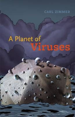 A Planet of Viruses - Carl Zimmer