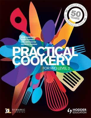 Practical Cookery for Level 2 VRQ - John Campbell, David Foskett, Neil Rippington, Patricia Paskins