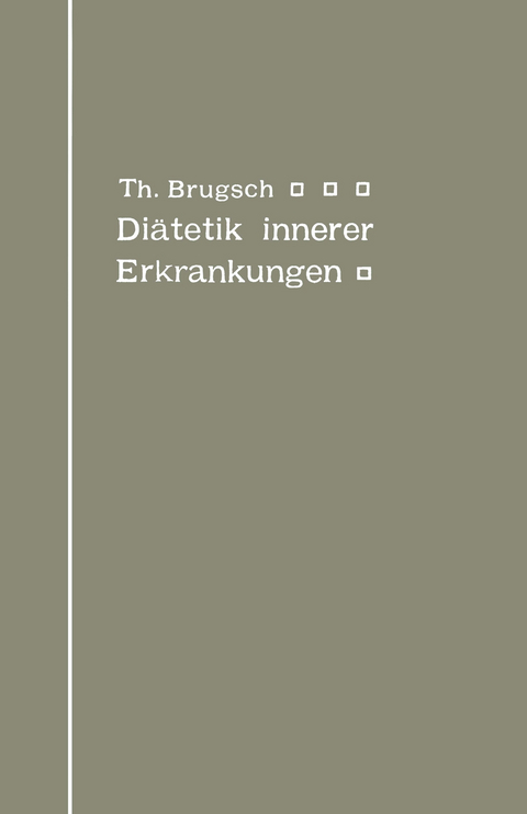 Diätetik innerer Erkrankungen - Theodor Brugsch