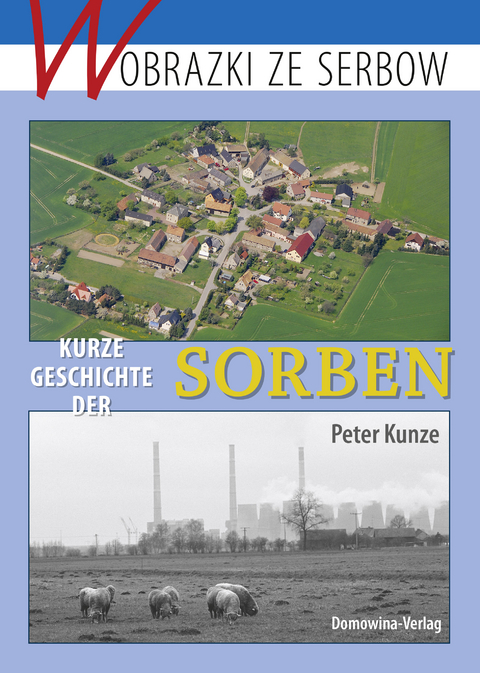 Kurze Geschichte der Sorben - Peter Kunze