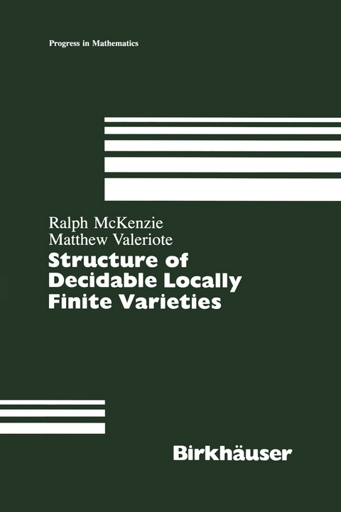 Structure of Decidable Locally Finite Varieties - Ralph McKenzie, Matthew Valeriote