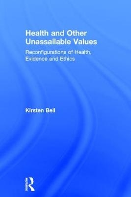 Health and Other Unassailable Values - Kirsten Bell
