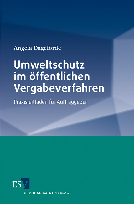 Umweltschutz im öffentlichen Vergabeverfahren - Angela Dageförde