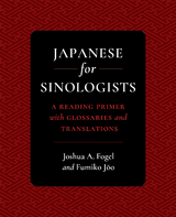 Japanese for Sinologists - Joshua A. Fogel