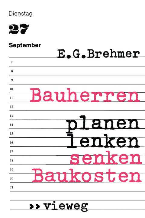 Bauherren planen, lenken, senken Baukosten - Ernst G. Brehmer