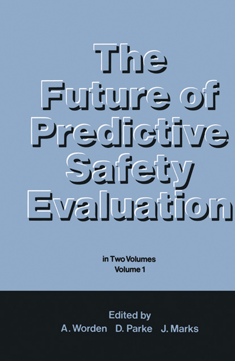 The Future of Predictive Safety Evaluation - D.V. Parke, J. Marks