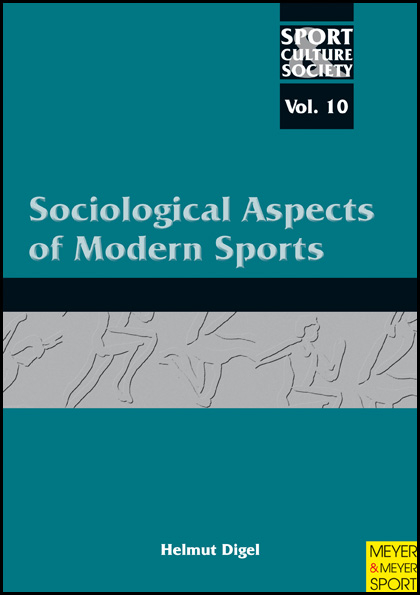 Sociological Aspects of Modern Sports - Helmut Diegel