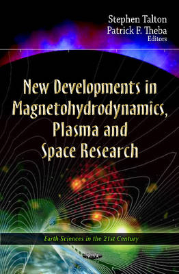 New Developments In Magnetohydrodynamics, Plasma & Space Research - 