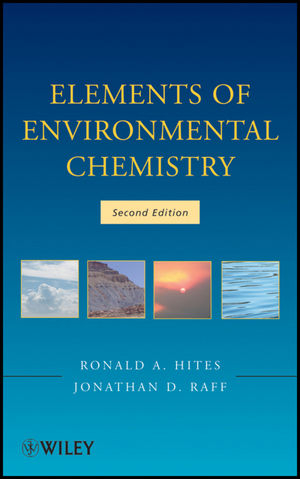 Elements of Environmental Chemistry - Ronald A. Hites, Jonathan D. Raff