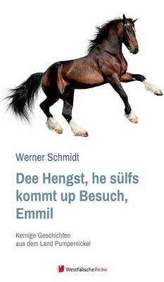 Dee Hengst, he sülfs kommt up Besuch, Emmil - Werner Schmidt