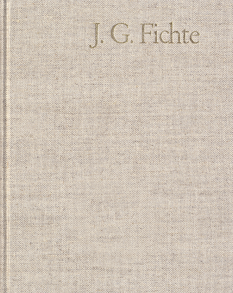 Johann Gottlieb Fichte: Gesamtausgabe / Reihe II: Nachgelassene Schriften. Band 14: Nachgelassene Schriften 1812–1813 - Johann Gottlieb Fichte