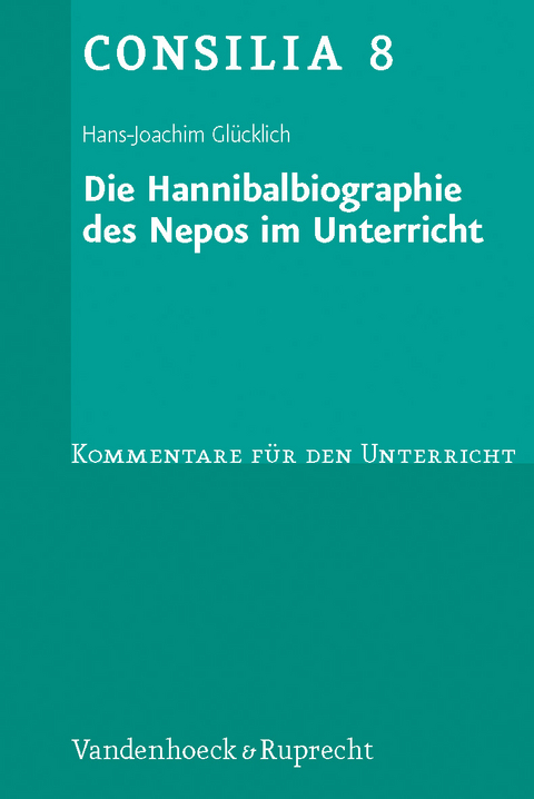 Die Hannibalbiographie des Nepos im Unterricht - Hans-Joachim Glücklich