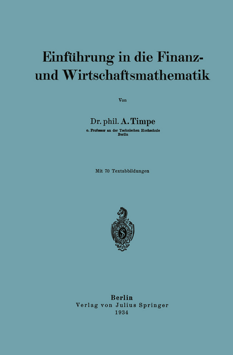Einführung in die Finanz- und Wirtschaftsmathematik - A. Timpe