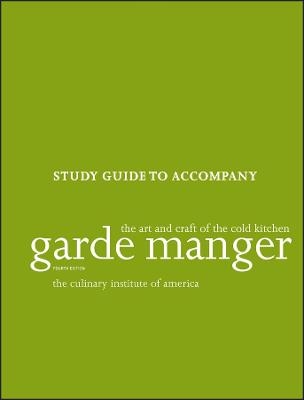 Garde Manger – The Art and Craft of the Cold Kitchen, Study Guide 4e -  Cia