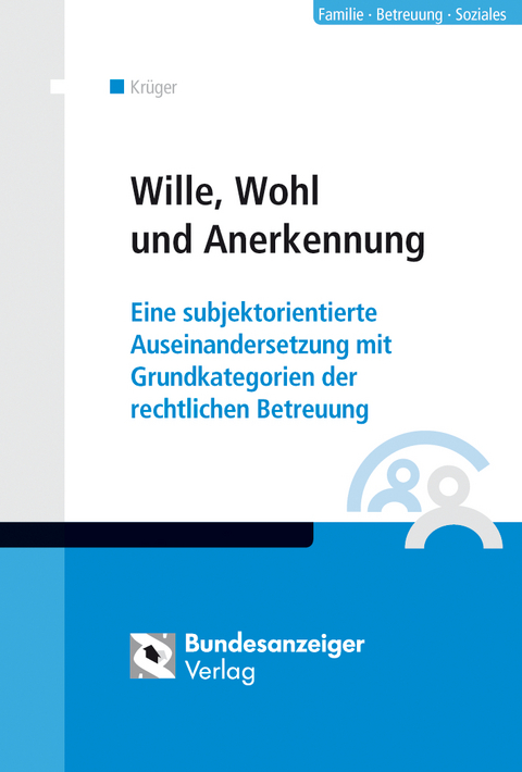 Wille, Wohl und Anerkennung - Michael Krüger