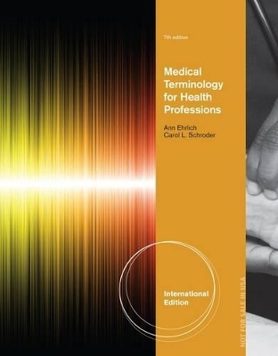 Medical Terminology for Health Professions - Ann Ehrlich, Carol Schroeder