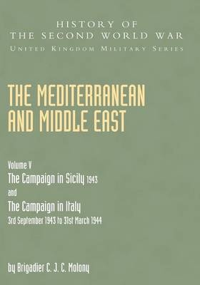 Mediterranean and Middle East Volume V - Brigadier C J C Molony