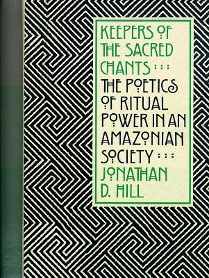 Keepers of the Sacred Chants - Jonathan D. Hill