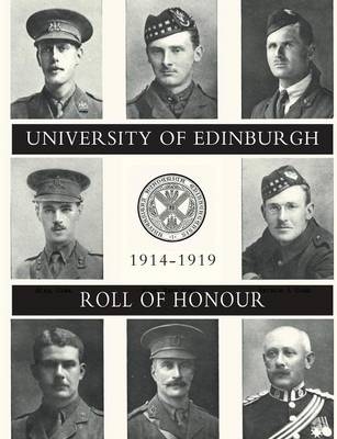 UNIVERSITY OF EDINBURGH ROLL OF HONOUR 1914-1919 Volume Two - 