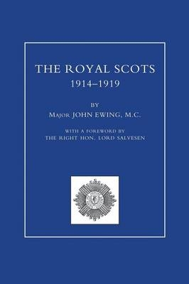 ROYAL SCOTS 1914-1919 Volume Two - Major John Ewing