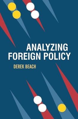 Analyzing Foreign Policy - Derek Beach