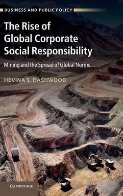 The Rise of Global Corporate Social Responsibility - Hevina S. Dashwood