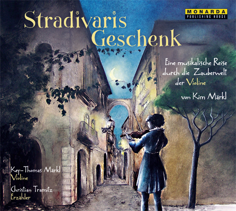 Stradivaris Geschenk - Kim Märkl