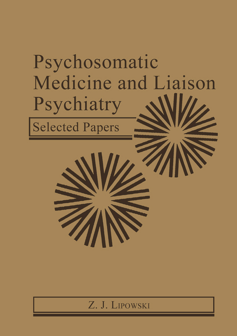 Psychosomatic Medicine and Liaison Psychiatry - Z.J. Lipowski