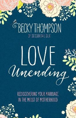 Love Unending - Becky Thompson